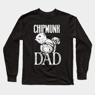 Chipmunk lover - Chipmunk Dad Long Sleeve T-Shirt